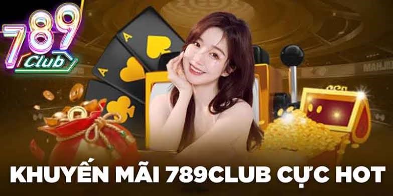 Khuyến mại cực khủng tại 789Club
