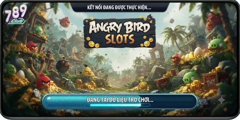 Angry Bird Slots 789Club Quay Cực Vui, Thưởng Lớn Săn Hũ Mỗi Ngày