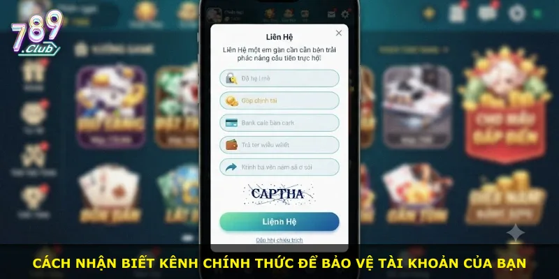 Cách nhận biết kênh chính thức để bảo vệ tài khoản của bạn