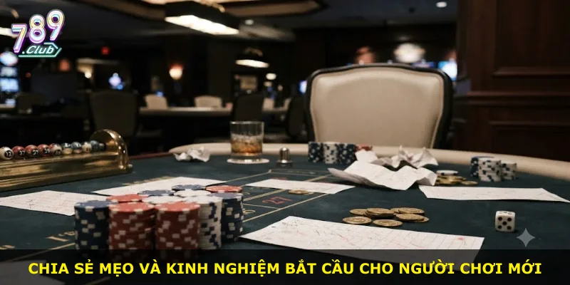 Chia sẻ mẹo và kinh nghiệm bắt cầu cho người chơi mới