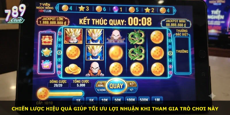 Chiến lược hiệu quả giúp tối ưu lợi nhuận khi tham gia trò chơi này
