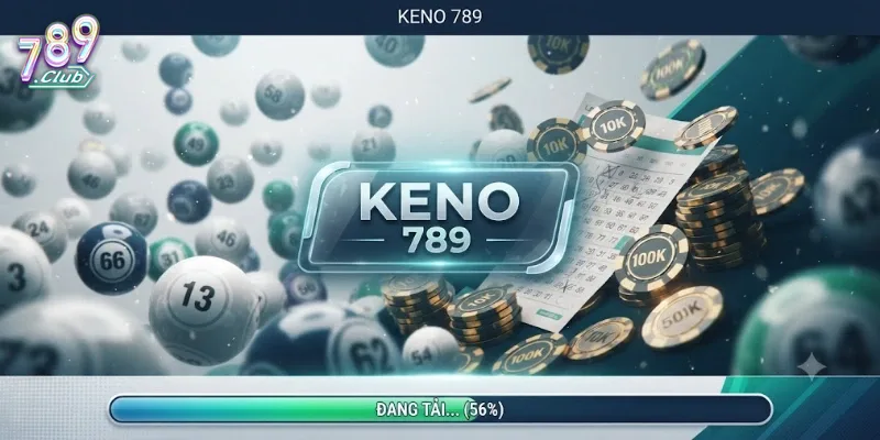 Keno 789Club Trải Nghiệm Chơi Số Hấp Dẫn, Dễ Trúng Thưởng Mỗi Ngày