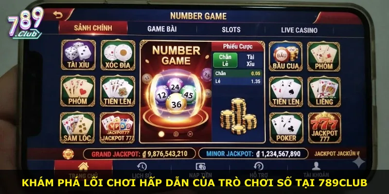 Khám phá lối chơi hấp dẫn của trò chơi số tại 789Club