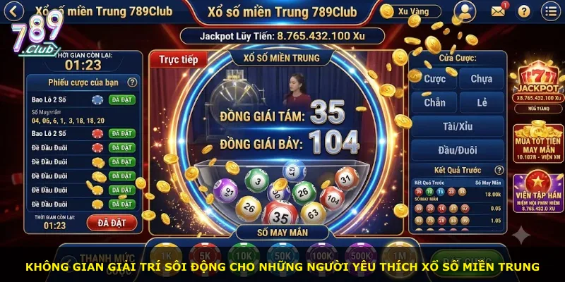 Không gian giải trí sôi động cho những người yêu thích xổ số miền Trung
