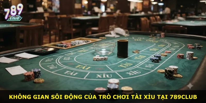 Không gian sôi động của trò chơi tài xỉu tại 789Club