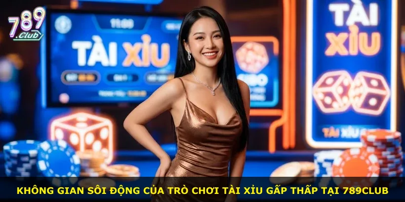 Không gian sôi động của trò chơi tài xỉu gấp thấp tại 789Club