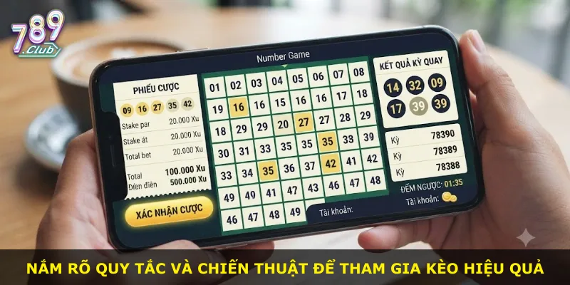 Nắm rõ quy tắc và chiến thuật để tham gia kèo hiệu quả