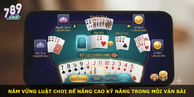 Nắm vững luật chơi để nâng cao kỹ năng trong mỗi ván bài