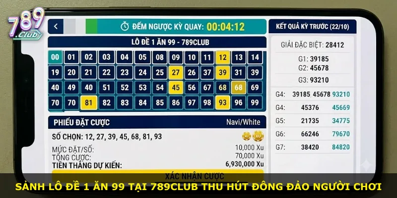 Sảnh lô đề 1 ăn 99 tại 789Club thu hút đông đảo người chơi