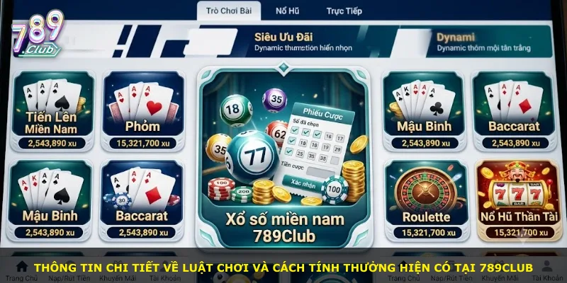 Thông tin chi tiết về luật chơi và cách tính thưởng hiện có tại 789Club